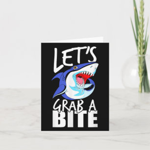 Lets Grab A Bite Shark Graphic Humour Sarcastic Qu Card