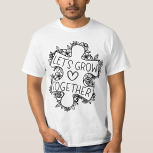 Let's Grow Together Autism Awareness Month T-Shirt