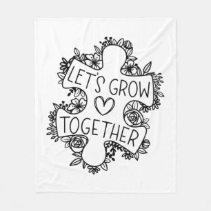 Let's Grow Together Autism Awareness Month T-Shirt Fleece Blanket