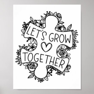 Let's Grow Together Autism Awareness Month T-Shirt Poster