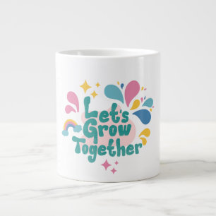 Lets Grow Together Large Coffee Mug