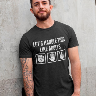Lets Handle This Like Adults Rock Paper Scissors T-Shirt