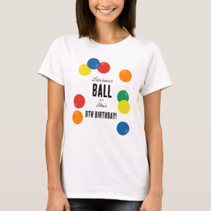 Let's Have a Ball Colorful Ball Birthday Party Mom T-Shirt