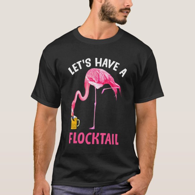 Lets Have A Flocktail Funny Flamingo Drinking Wine T-Shirt (Front)