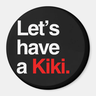 Let's have a kiki  -.png magnet