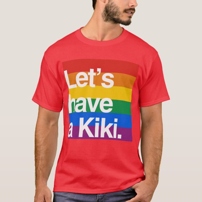 Let's have a kiki-.png T-Shirt (Front)
