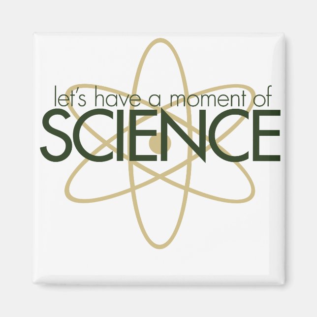 Let's have a moment of SCIENCE Magnet (Front)