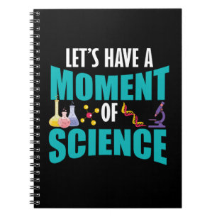 Let's Have A Moment Of Science Notebook