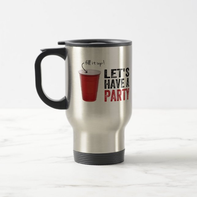 Let's Have a Party! Funny Red Cup (Left)