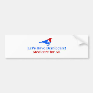 Let's Have Berniecare - Medicare For All Bumper Sticker