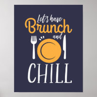 Let's Have Brunch and Chill Funny Eat Out