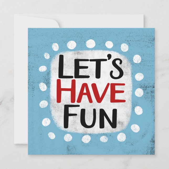 Let's Have Fun Greeting Card (Front)