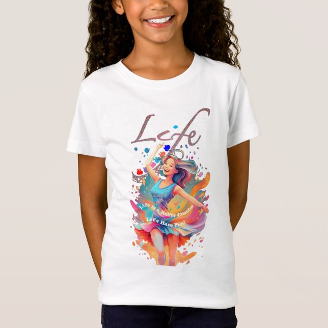 Let's Have Fun,Life a Roller Coaster T-Shirt (Front)
