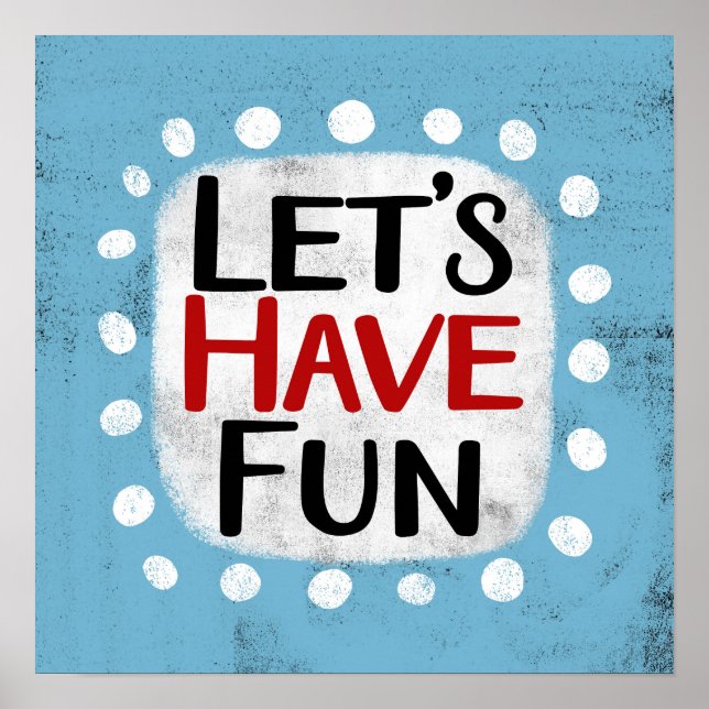 Let's Have Fun Poster Wall Art (Front)