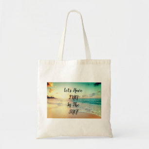 "Let's Have Fun" text on a sunny beach photo T-Sh Tote Bag