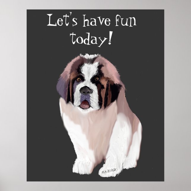 Let's Have Fun Today -- St. Bernard Puppy Poster (Front)