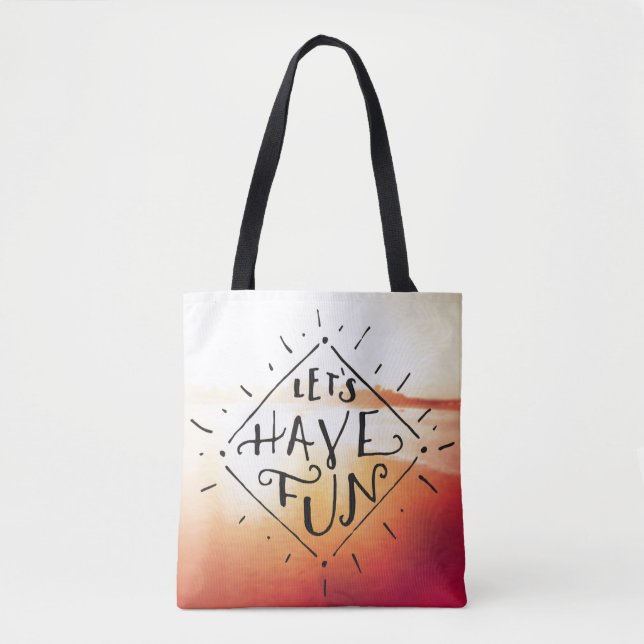 Lets Have Fun Tote Bag (Front)