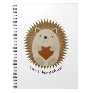 Let's Hedgehug Hedgehog Notebook