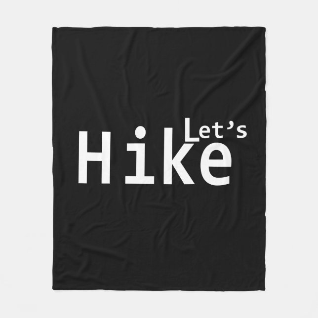 lets hike motivational hiking sayings for hikers fleece blanket (Front)