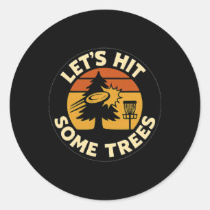 Lets Hit Some Trees Disc Golf Sunset Retro Sport L Classic Round Sticker