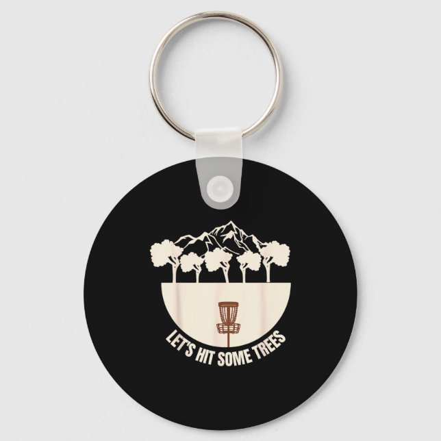 Let's Hit Some Trees Funny Disc Golf Lovers Disc G Key Ring (Front)