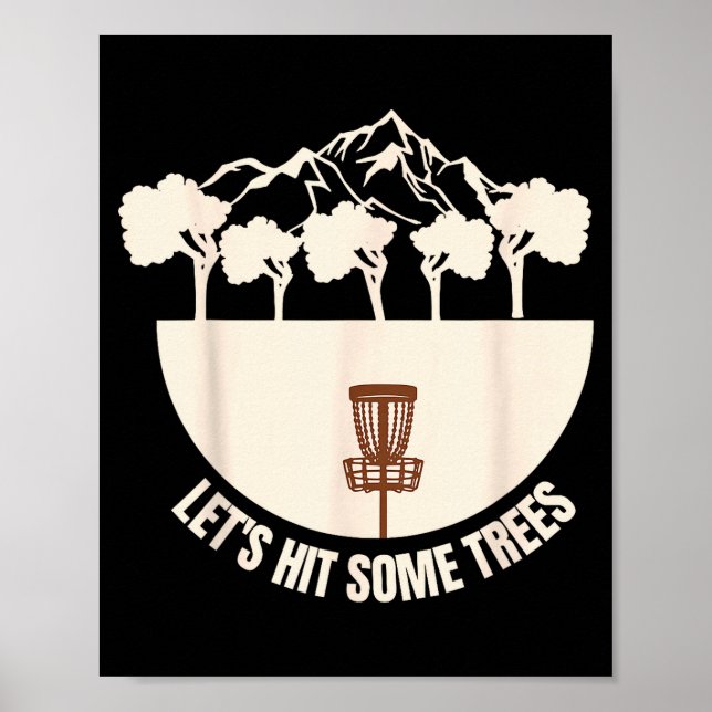 Let's Hit Some Trees Funny Disc Golf Lovers Disc G Poster (Front)