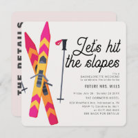Let's Hit The Slopes Winter Ski Bachelorette Party