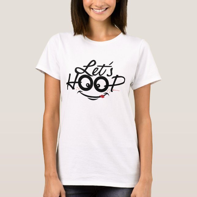 Let's Hoop adult & kid all styles T-Shirt (Front)