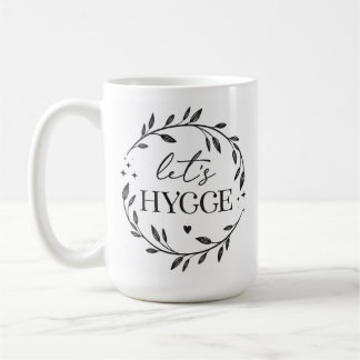 Let's Hygge  Coffee Mug