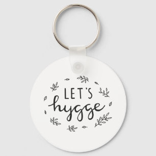 Let's hygge modern lettering poster key ring