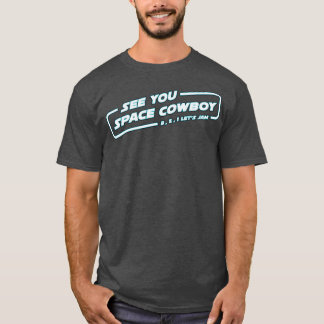 Lets Jam In Space T-Shirt
