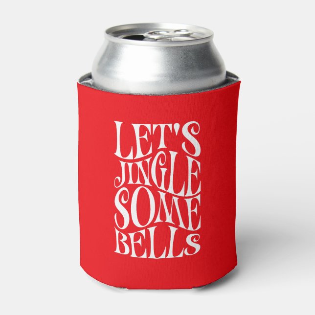 Lets Jingle Some Bells Funny Christmas Can Cooler (Can Front)