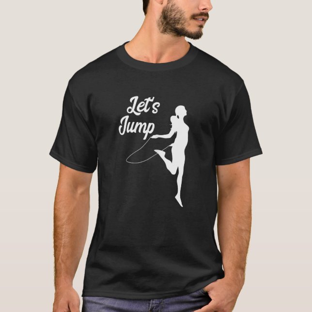 Let's Jump Gym Rope Jumping Cardio Training Skippi T-Shirt (Front)