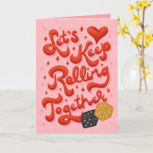 Let's Keep Rolling Together Valentine's Card