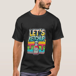 "Let's Ketchup" Playful T-Shirt Design, lagzary 