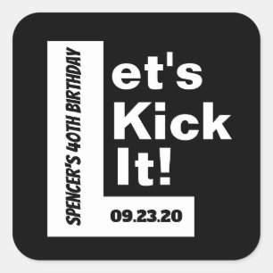 "Let's Kick It" Personalised Any Event Square Sticker