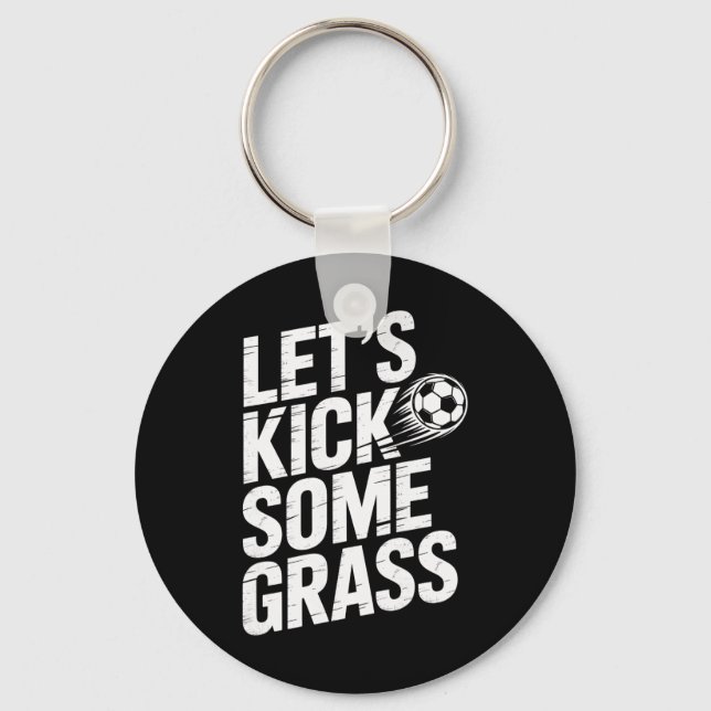Let's Kick Some Gr Funny Soccer Lover Player Footl Key Ring (Front)