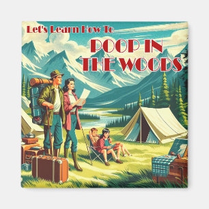 Let's Learn How To Poop In The Woods Camping Magnet