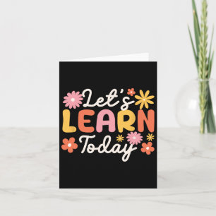 Let's Learn Today Teacher Motivational Sayings Ins Card