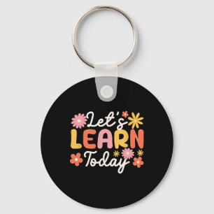 Let's Learn Today Teacher Motivational Sayings Ins Key Ring