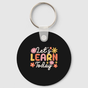 Lets Learn Today Teacher Motivational Sayings Insp Key Ring