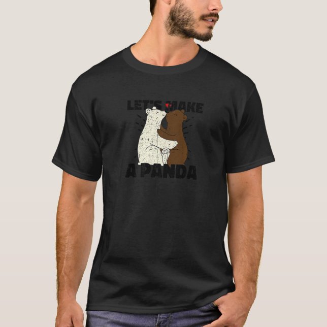 Let's Make A Panda  And Witty  1 T-Shirt (Front)