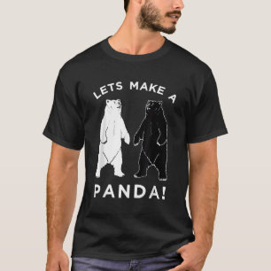 Lets Make A Panda Bear T-Shirt