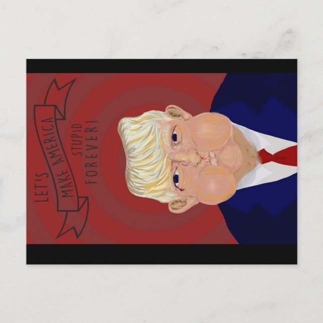 Let's Make America Stupid Again Postcard (Front)