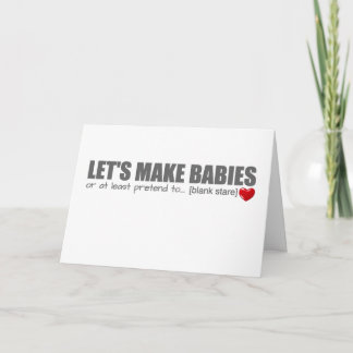 Let's Make Babies Valentine's Day Card