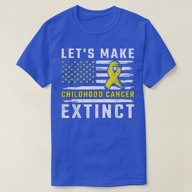 Let's Make Childhood Cancer Extinct Childhood Canc T-Shirt (Design Front)