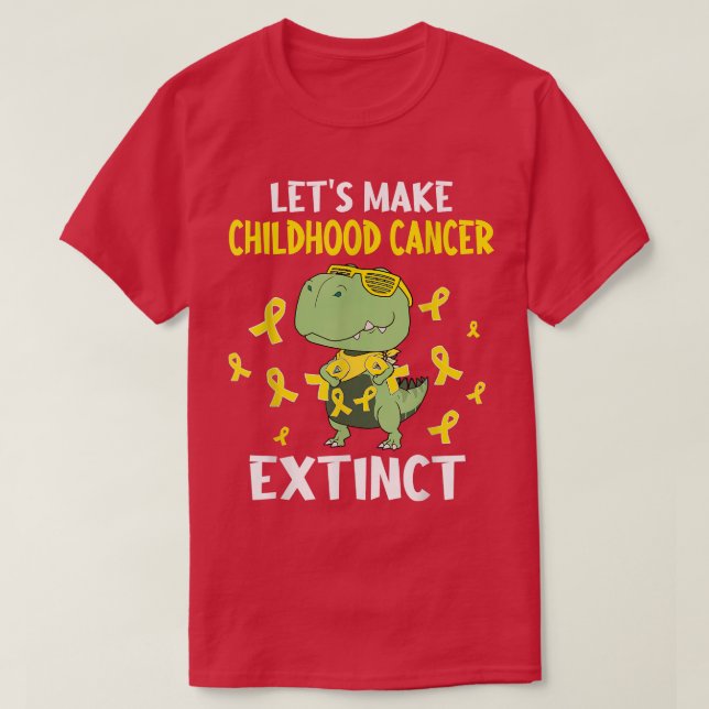 Let's Make Childhood Cancer Extinct Dino Dinosaur  T-Shirt (Design Front)