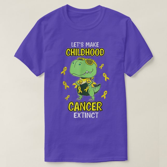 Lets Make Childhood Cancer Extinct Dinosaur Childh T-Shirt (Design Front)