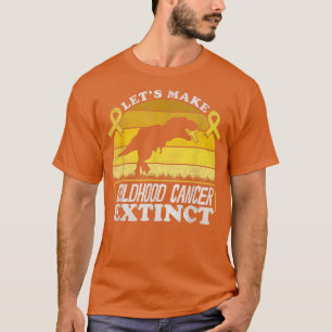 Lets Make Childhood Cancer Extinct Dinosaur - Gold T-Shirt