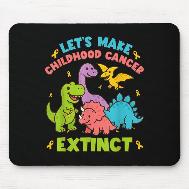 Let's Make Childhood Cancer Extinct Dinosaurs Wear Mouse Mat (Front)